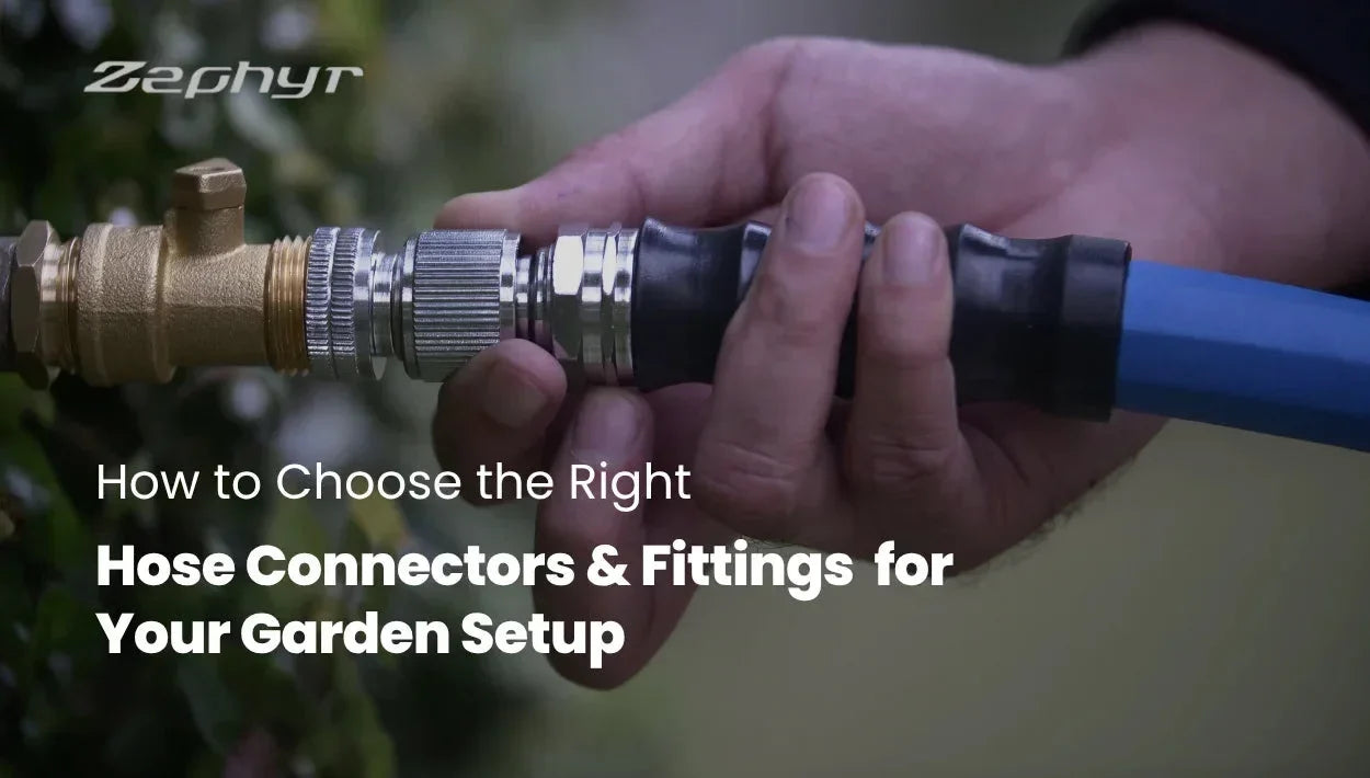 How to Choose the Right Hose Connectors & Fittings for Your Garden Setup