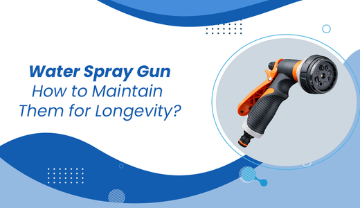 Water Spray Gun - How to Maintain Them for Longevity