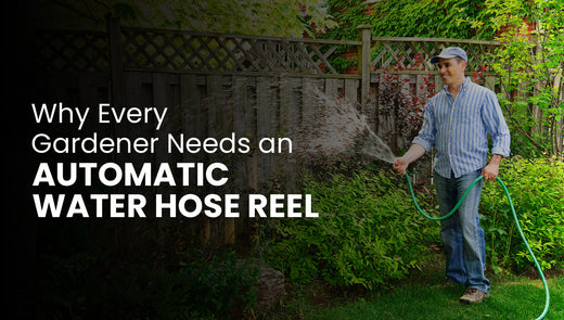 Why Every Gardener Needs an Automatic Water Hose Reel